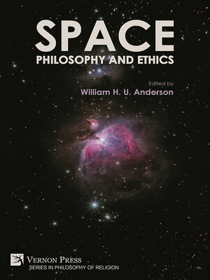 cover image of Space, Philosophy and Ethics
